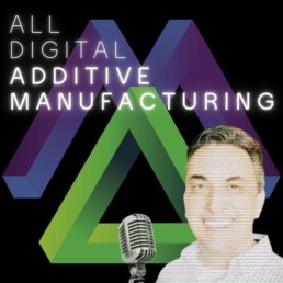 All Digital Additive Manufacturing